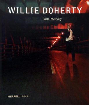 False Memory by Willie Doherty