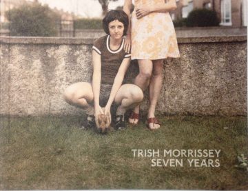 Trish Morrissey, Seven Years